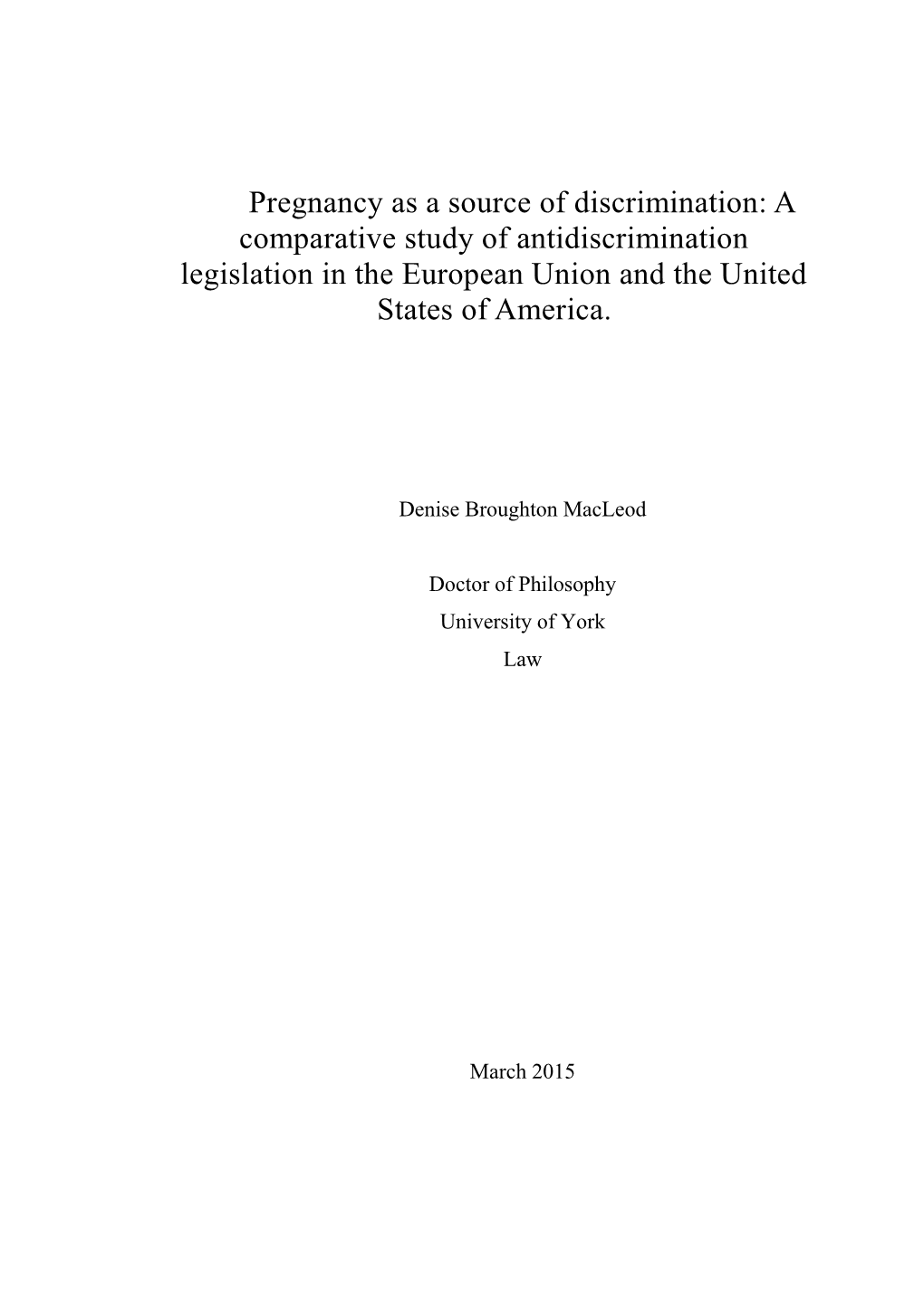 Pregnancy As a Source of Discrimination: a Comparative Study of Antidiscrimination Legislation in the European Union and the United States of America