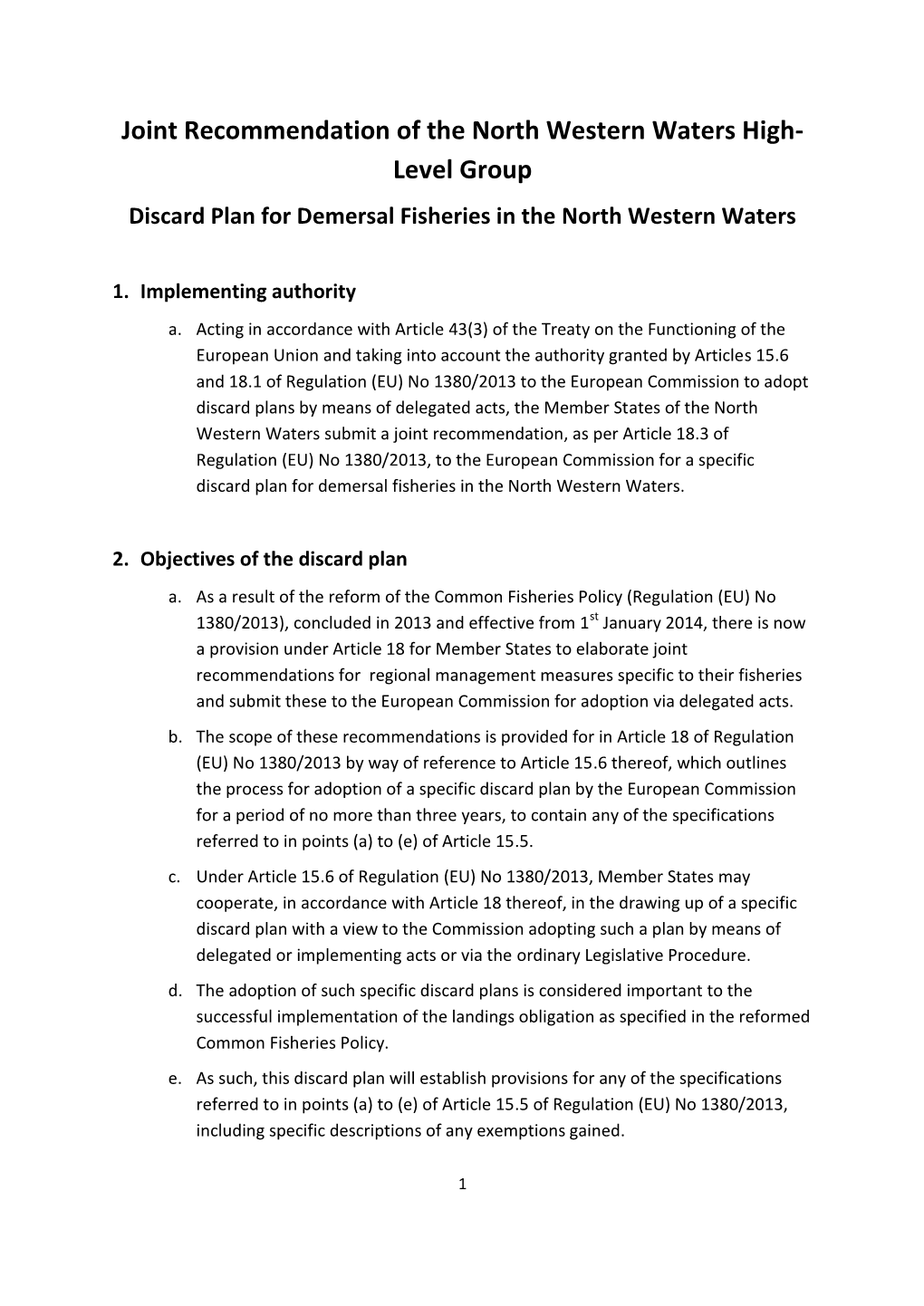 Joint Recommendation of the North Western Waters High- Level Group Discard Plan for Demersal Fisheries in the North Western Waters