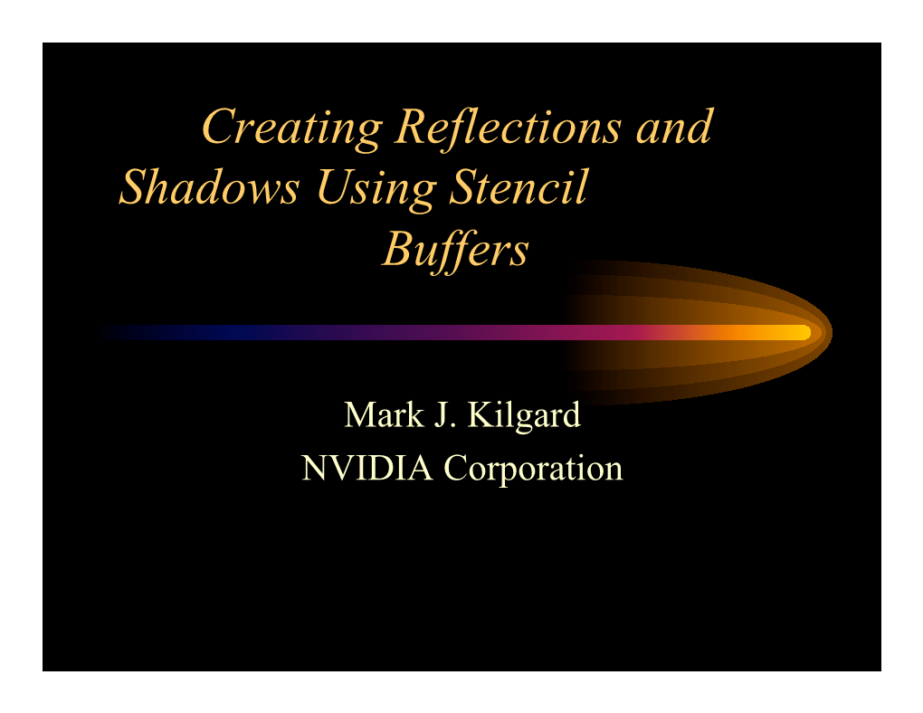 Creating Reflections and Shadows Using Stencil Buffers