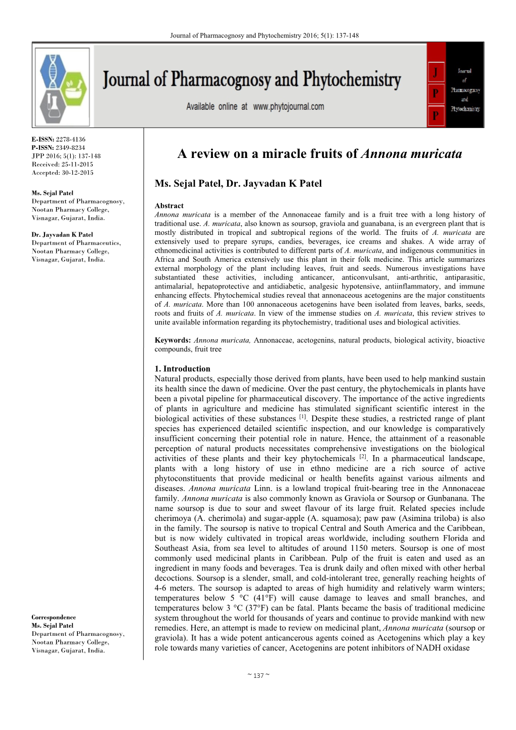 A Review on a Miracle Fruits of Annona Muricata Received: 25-11-2015 Accepted: 30-12-2015 Ms