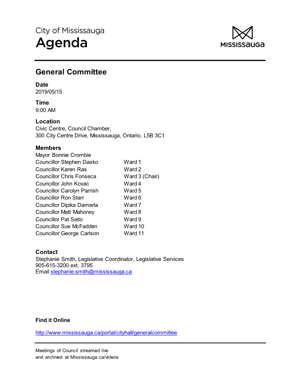 General Committee Date 2019/05/15 Time 9:00 AM Location Civic Centre, Council Chamber, 300 City Centre Drive, Mississauga, Ontario, L5B 3C1