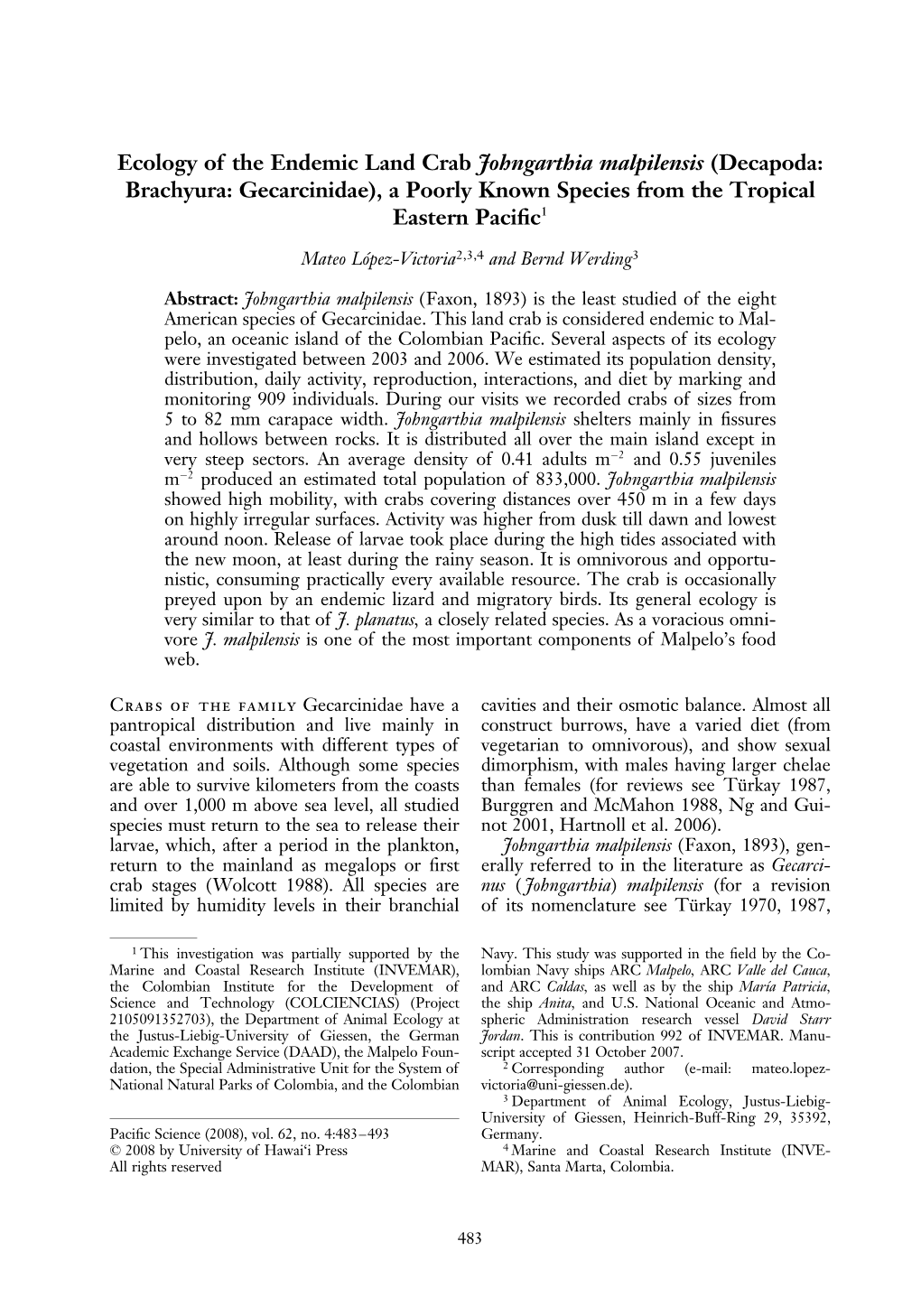 Ecology of the Endemic Land Crab Johngarthia Malpilensis (Decapoda: Brachyura: Gecarcinidae), a Poorly Known Species from the Tropical Eastern Paciﬁc1