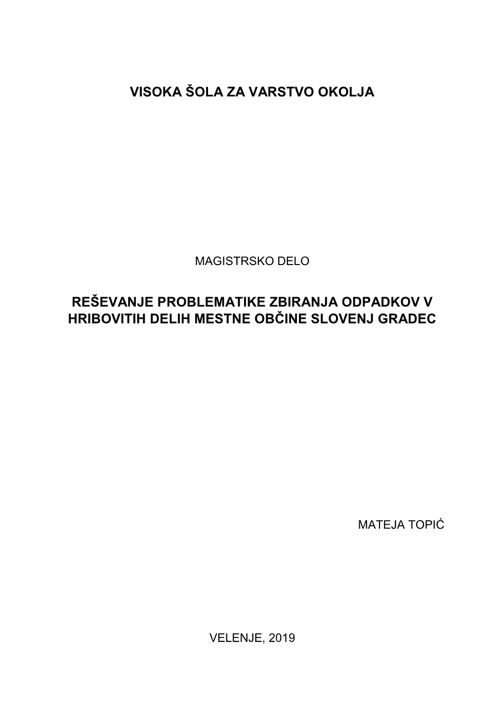 Reševanje Problematike Zbiranja Odpadkov V Hribovitih Delih Mestne Občine Slovenj Gradec