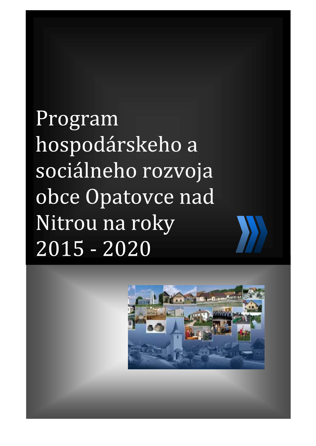 Program Hospodárskeho a Sociálneho Rozvoja Obce Opatovce Nad Nitrou Na Roky