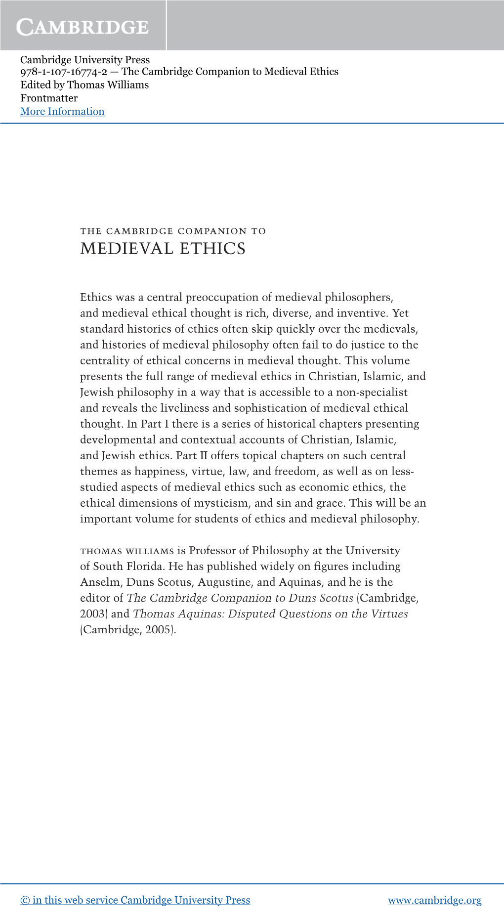 Medieval Ethics Edited by Thomas Williams Frontmatter More Information I
