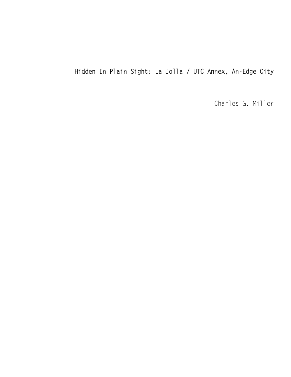 Hidden in Plain Sight: La Jolla / UTC Annex, An-Edge City Charles G. Miller