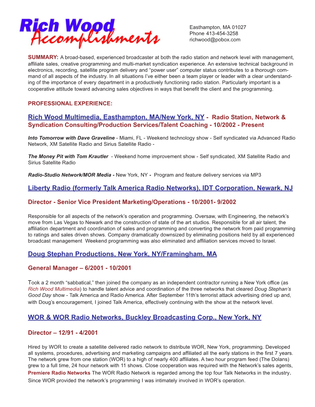 Rich Wood Multimedia, Easthampton, MA/New York, NY - Radio Station, Network & Syndication Consulting/Production Services/Talent Coaching - 10/2002 - Present