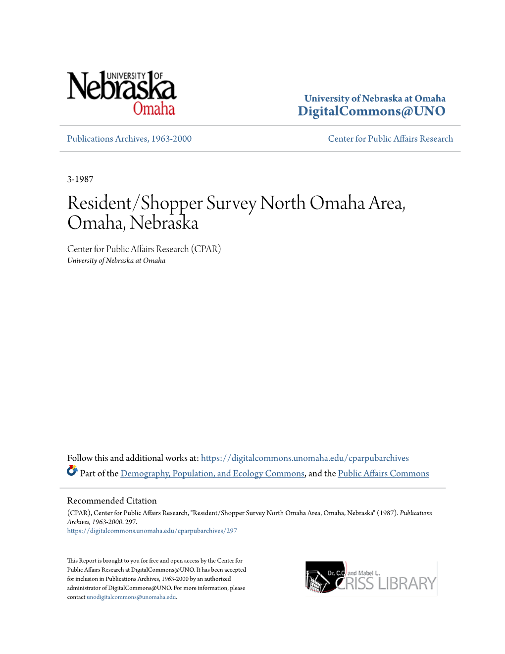 Resident/Shopper Survey North Omaha Area, Omaha, Nebraska Center for Public Affairs Research (CPAR) University of Nebraska at Omaha