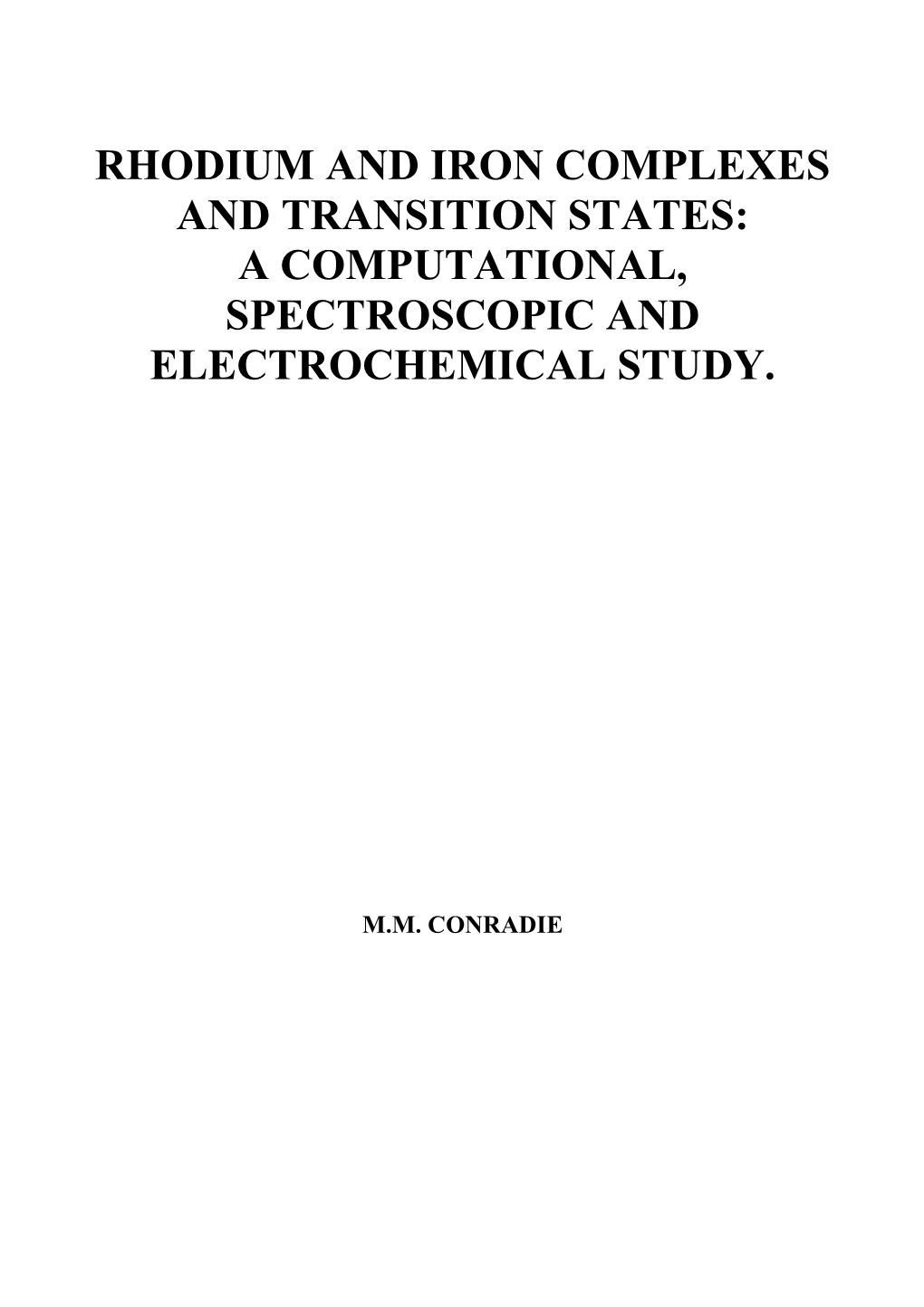 Rhodium and Iron Complexes and Transition States: a Computational, Spectroscopic And