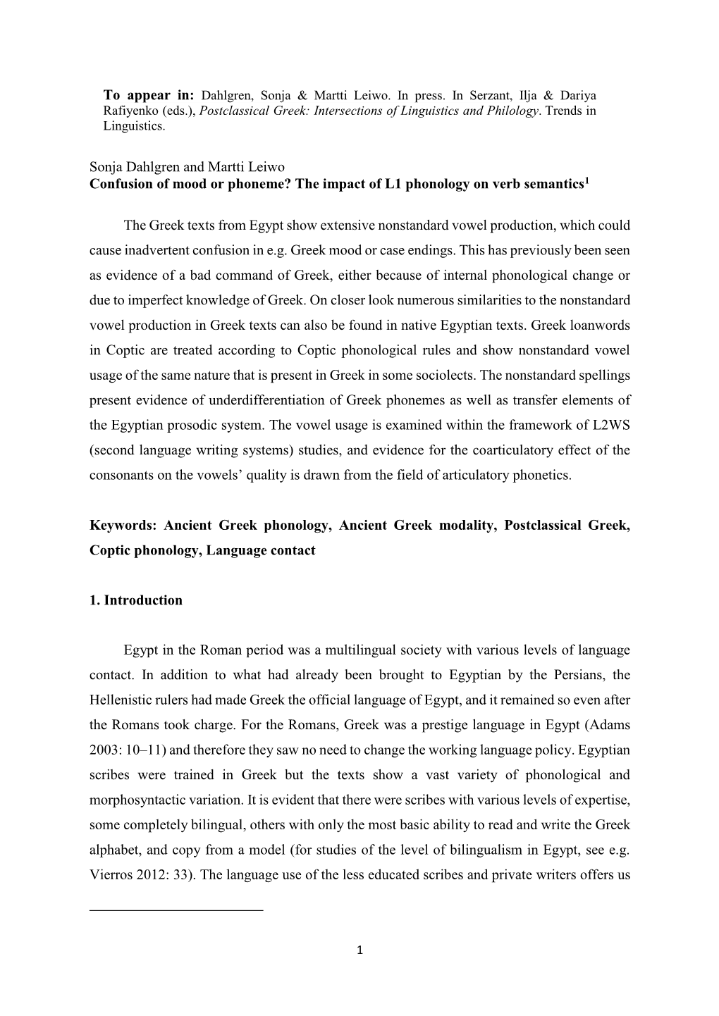 Sonja Dahlgren and Martti Leiwo Confusion of Mood Or Phoneme? the Impact of L1 Phonology on Verb Semantics1