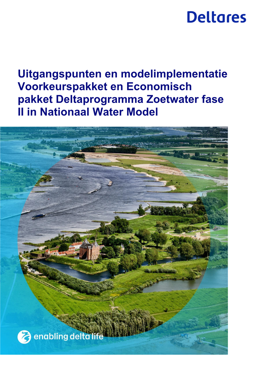 Uitgangspunten En Modelimplementatie Voorkeurspakket En Economisch Pakket Deltaprogramma Zoetwater Fase II in Nationaal Water Model