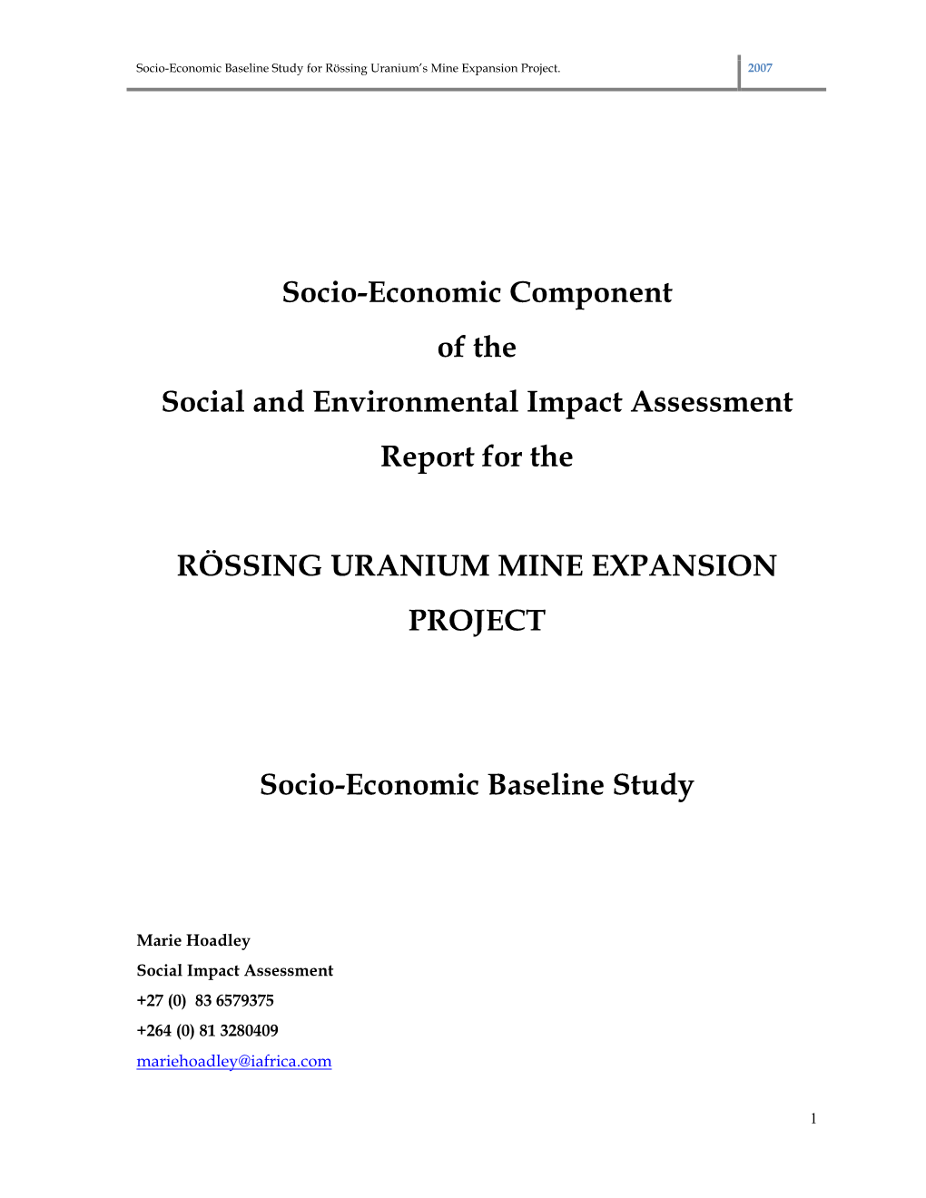 Socio-Economic Impact Assessment, but Will Be Subject to Specialist Studies and In-Depth Assessment in the SEIA Being Undertaken for Phase 2 Projects