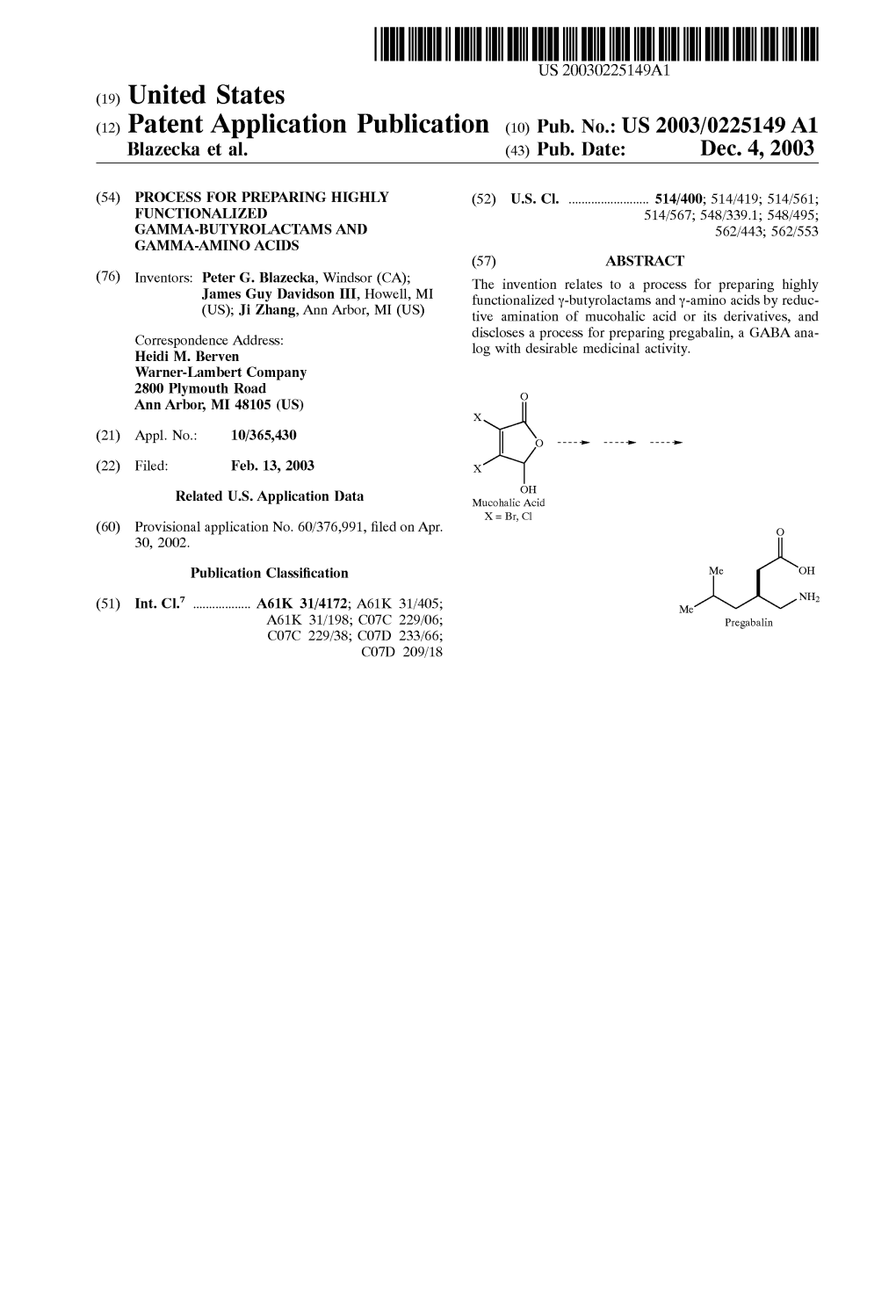 (12) Patent Application Publication (10) Pub. No.: US 2003/0225149 A1 Blazecka Et Al