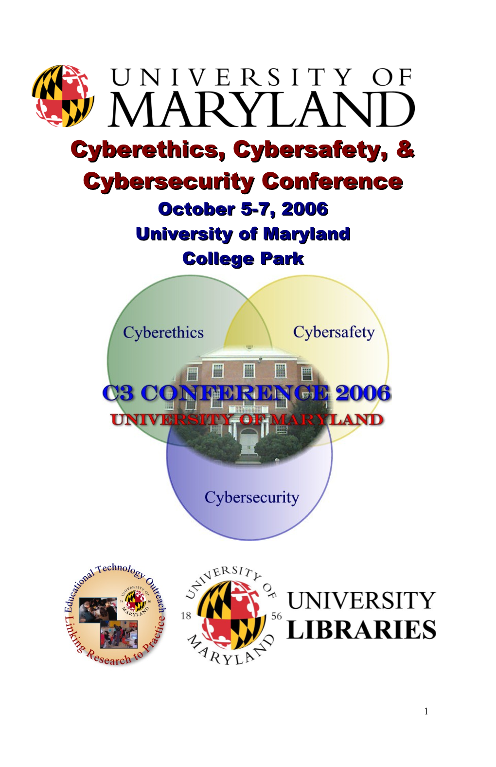 Cyberethics, Cybersafety, & Cybersecurity Conference