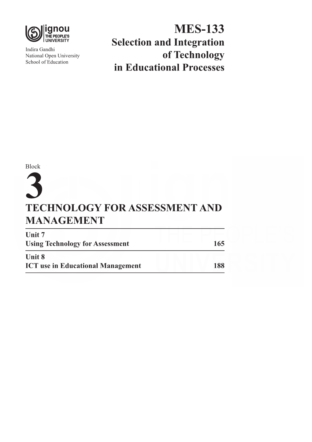 MES-133 Assessment Selection and Integration Indira Gandhi National Open University of Technology School of Education in Educational Processes