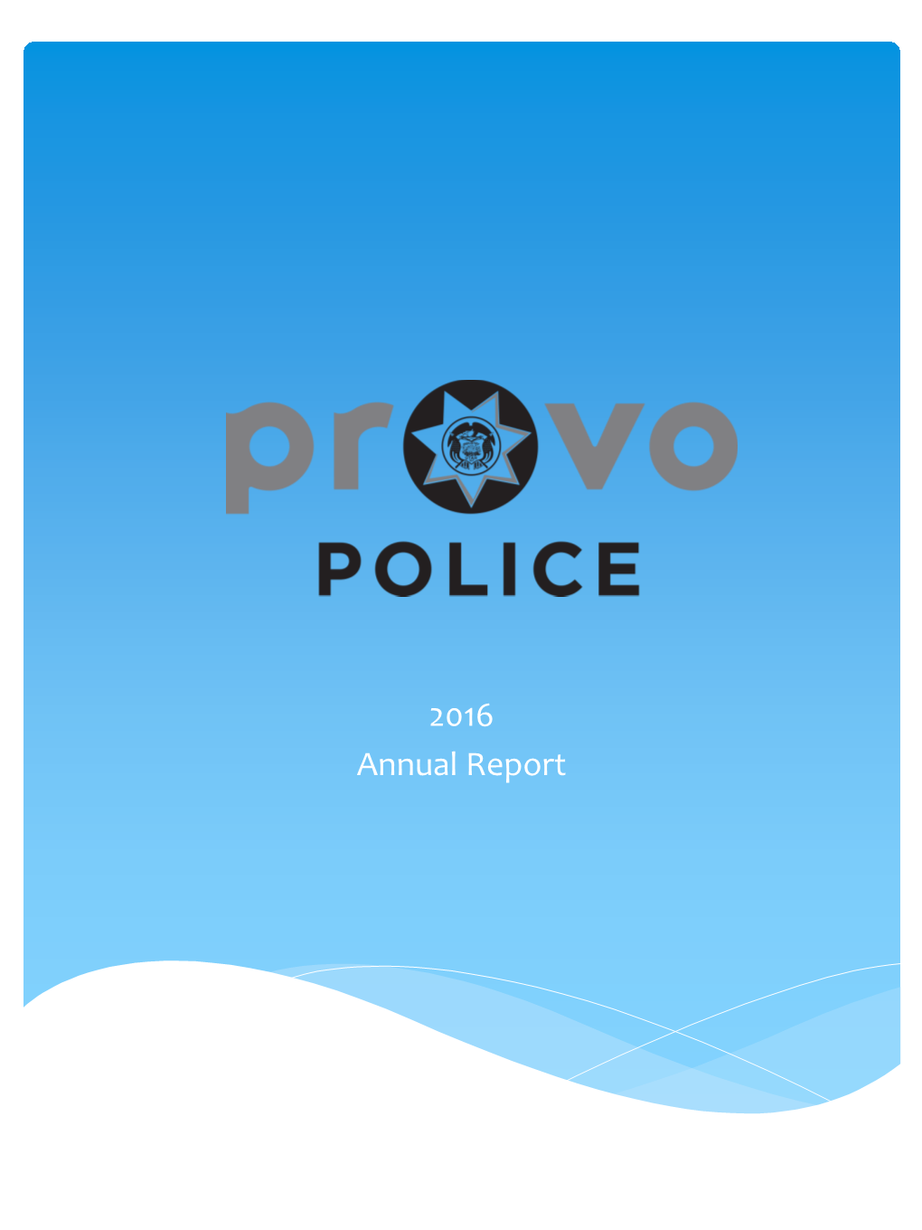 2016 Annual Report Message from the Chief of Police