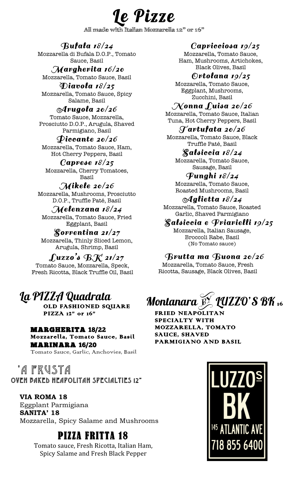 Le Pizze All Made with Italian Mozzarella 12” Or 16”