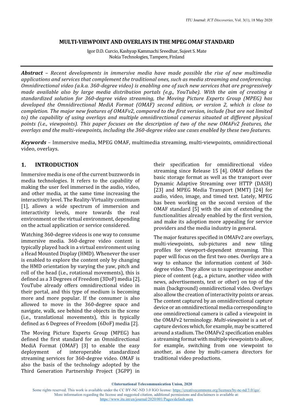 MULTI-VIEWPOINT and OVERLAYS in the MPEG OMAF STANDARD Igor D.D