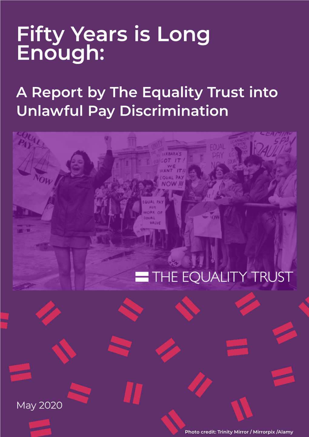 A Report by the Equality Trust Into Unlawful Pay Discrimination