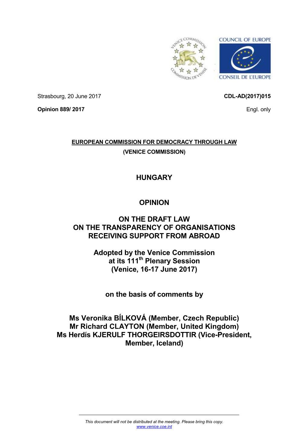 HUNGARY OPINION on the DRAFT LAW on the TRANSPARENCY of ORGANISATIONS RECEIVING SUPPORT from ABROAD Adopted by the Venice Commi