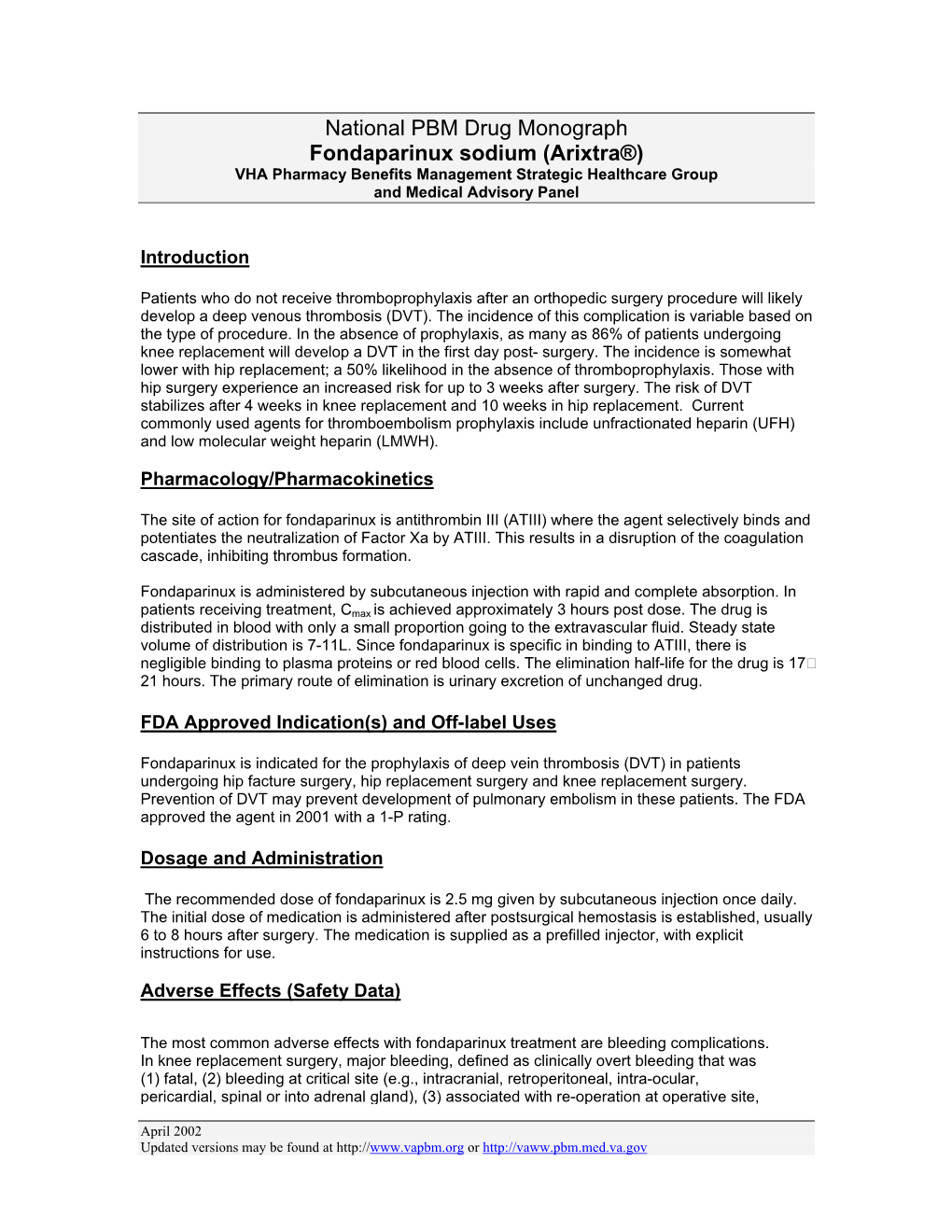 Fondaparinux Sodium (Arixtra®) VHA Pharmacy Benefits Management Strategic Healthcare Group and Medical Advisory Panel