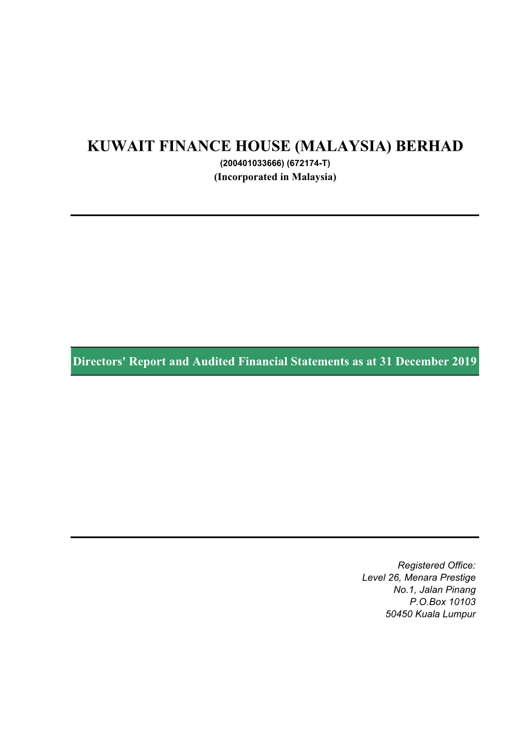 KUWAIT FINANCE HOUSE (MALAYSIA) BERHAD (200401033666) (672174-T) (Incorporated in Malaysia)