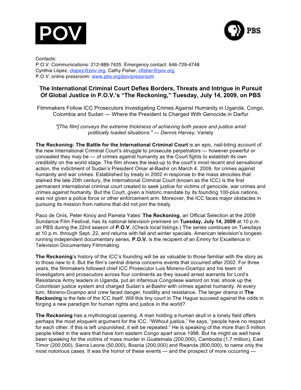 The International Criminal Court Defies Borders, Threats and Intrigue in Pursuit of Global Justice in P.O.V.’S “The Reckoning,” Tuesday, July 14, 2009, on PBS