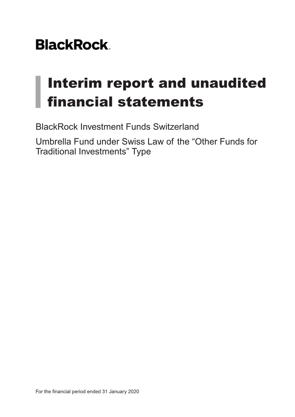 Interim Report and Unaudited Financial Statements