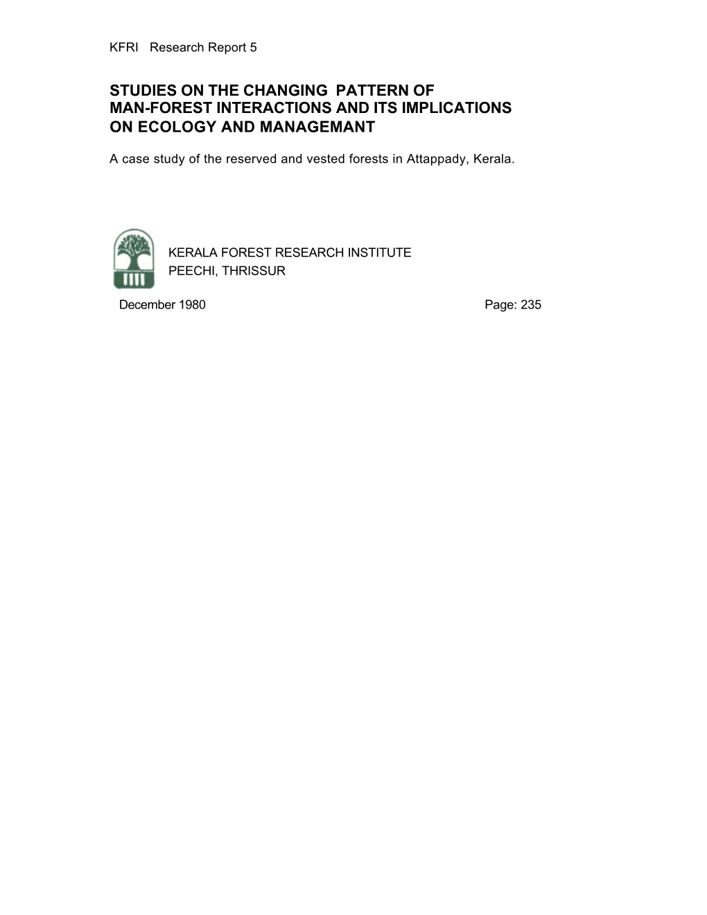 Studies on the Changing Pattern of Man-Forest Interactions and Its Implications on Ecology and Managemant