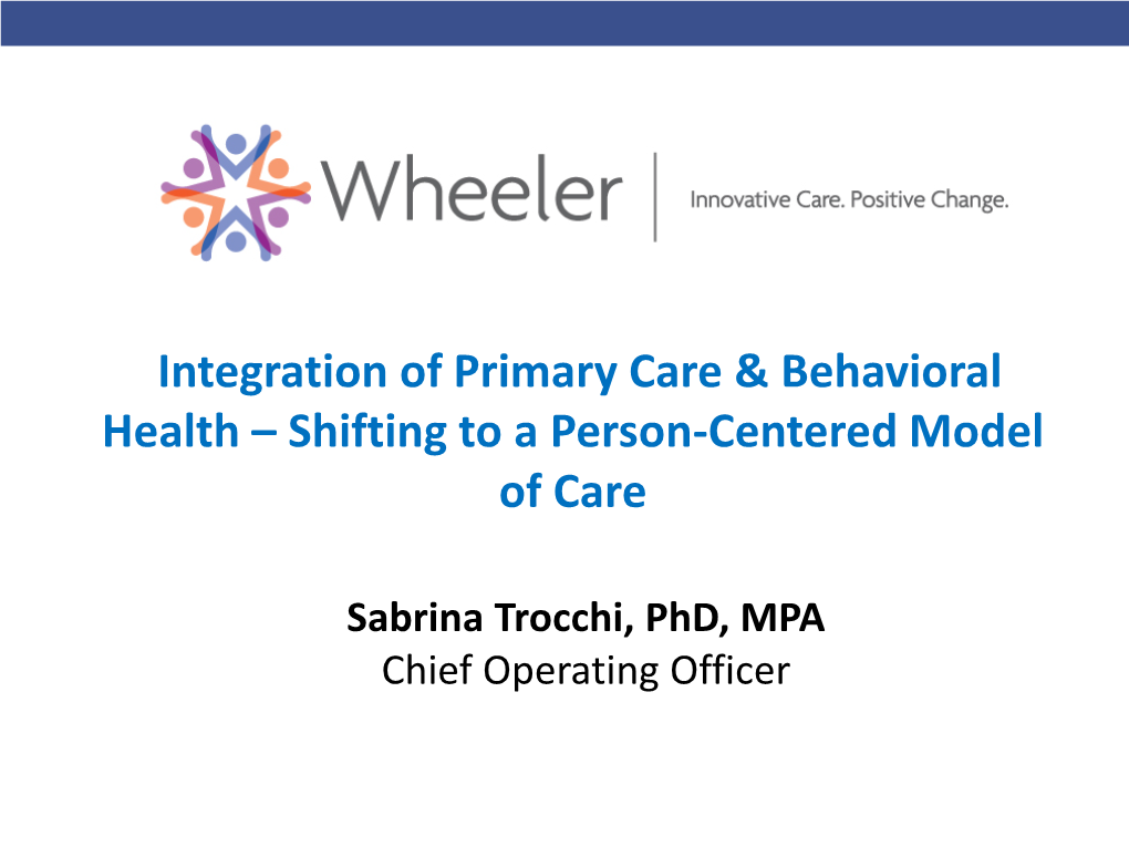 Integration of Primary Care & Behavioral Health – Shifting to A