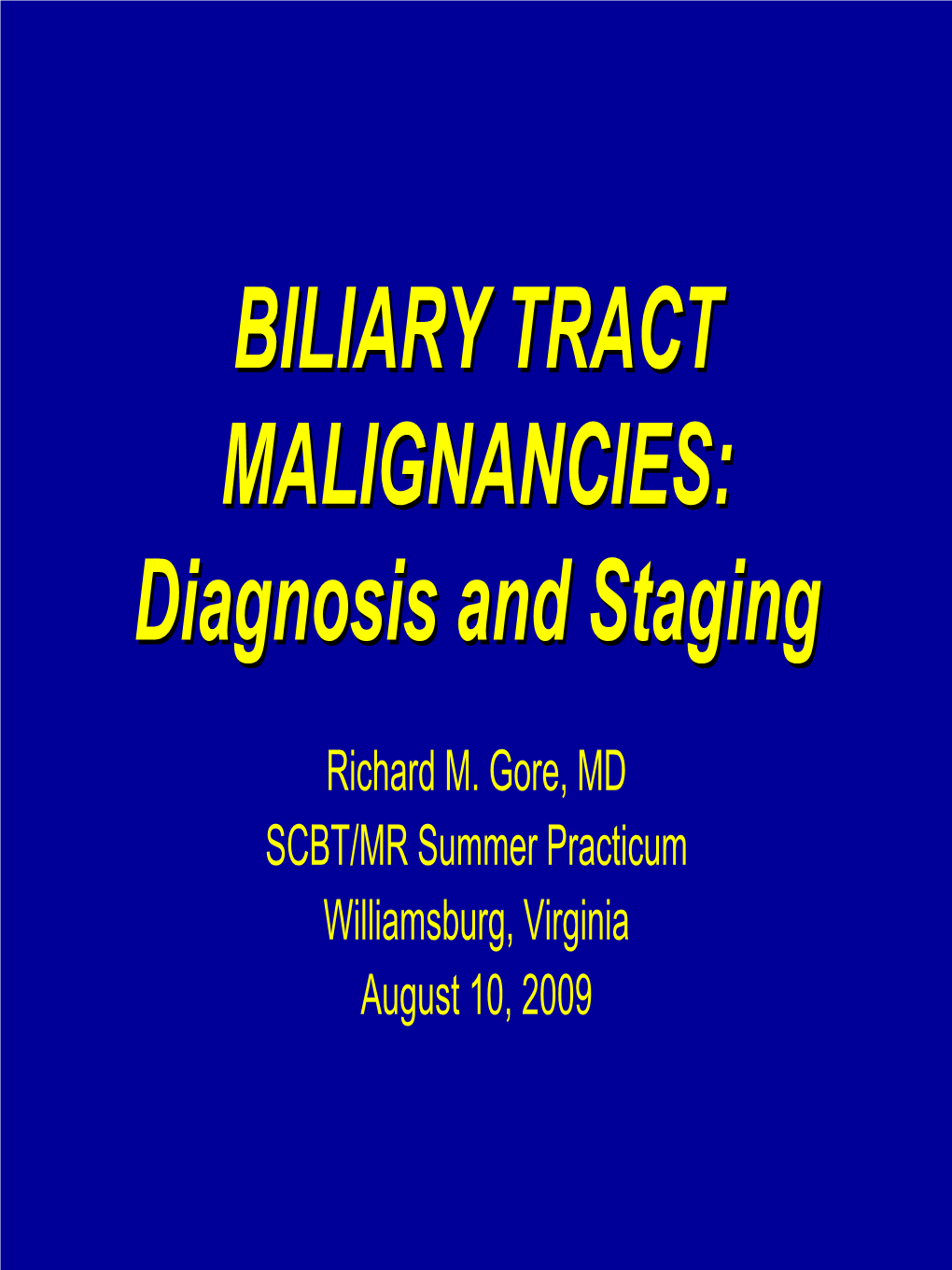 Biliary Tract Malignancies