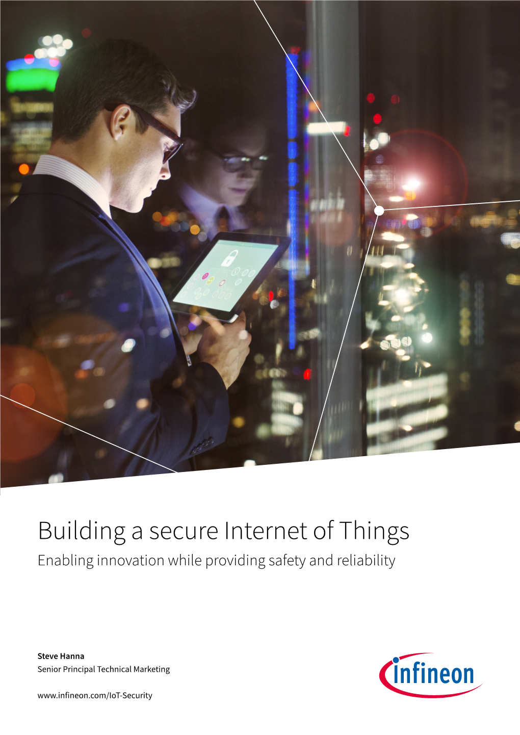 Building a Secure Internet of Things Enabling Innovation While Providing Safety and Reliability