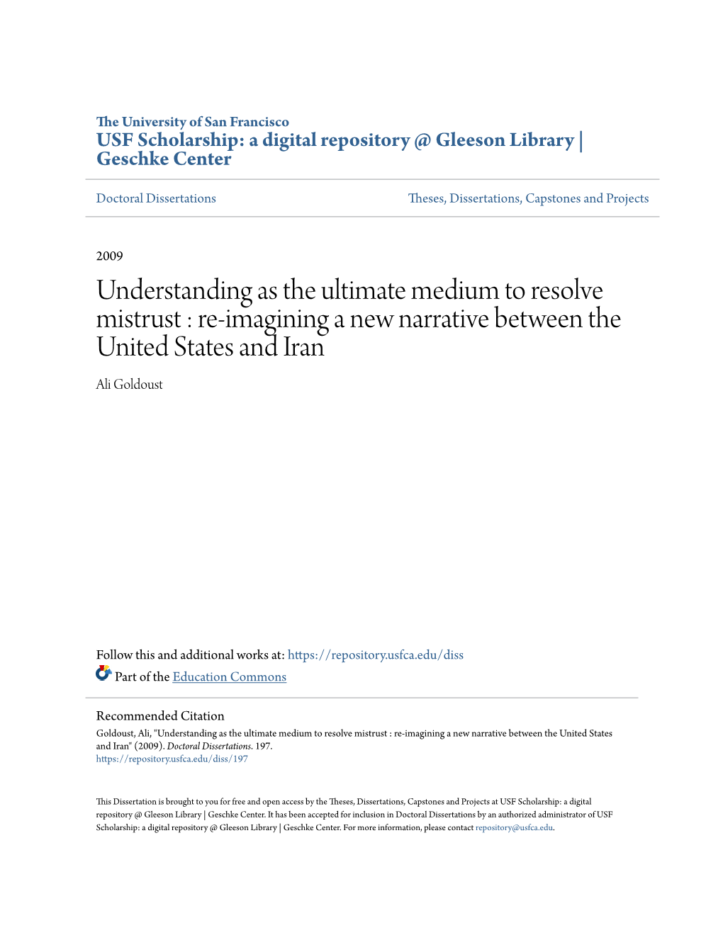 Understanding As the Ultimate Medium to Resolve Mistrust : Re-Imagining a New Narrative Between the United States and Iran Ali Goldoust