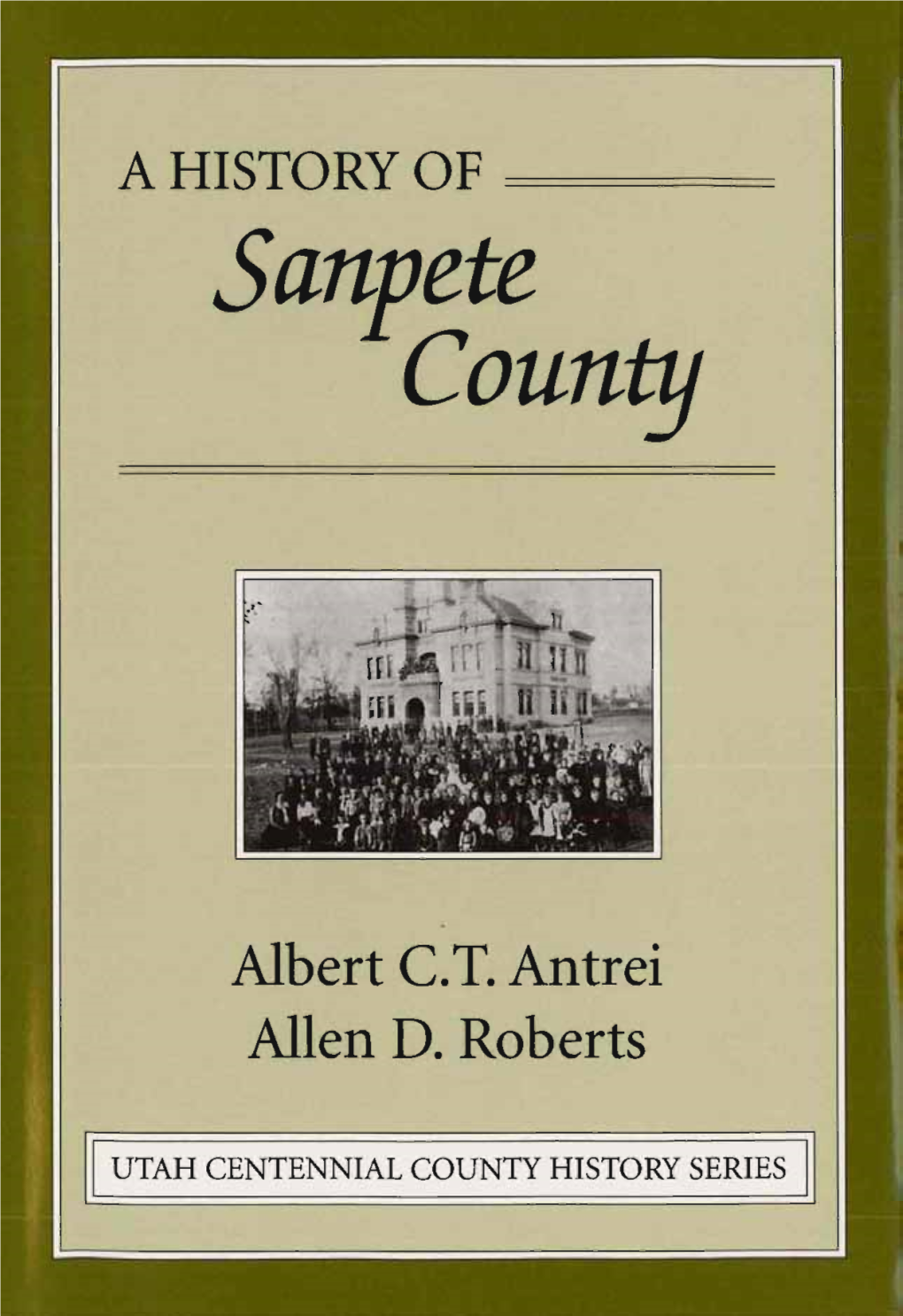 A History of Sanpete County, Utah Centennial County History Series