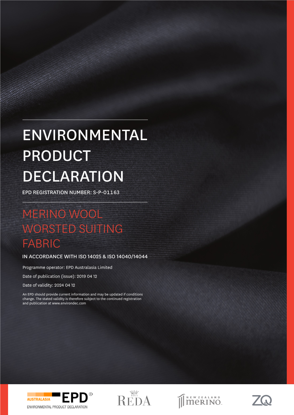 Environmental Product Declaration Epd Registration Number: S-P-01163 Merino Wool Worsted Suiting Fabric in Accordance with Iso 14025 & Iso 14040/14044