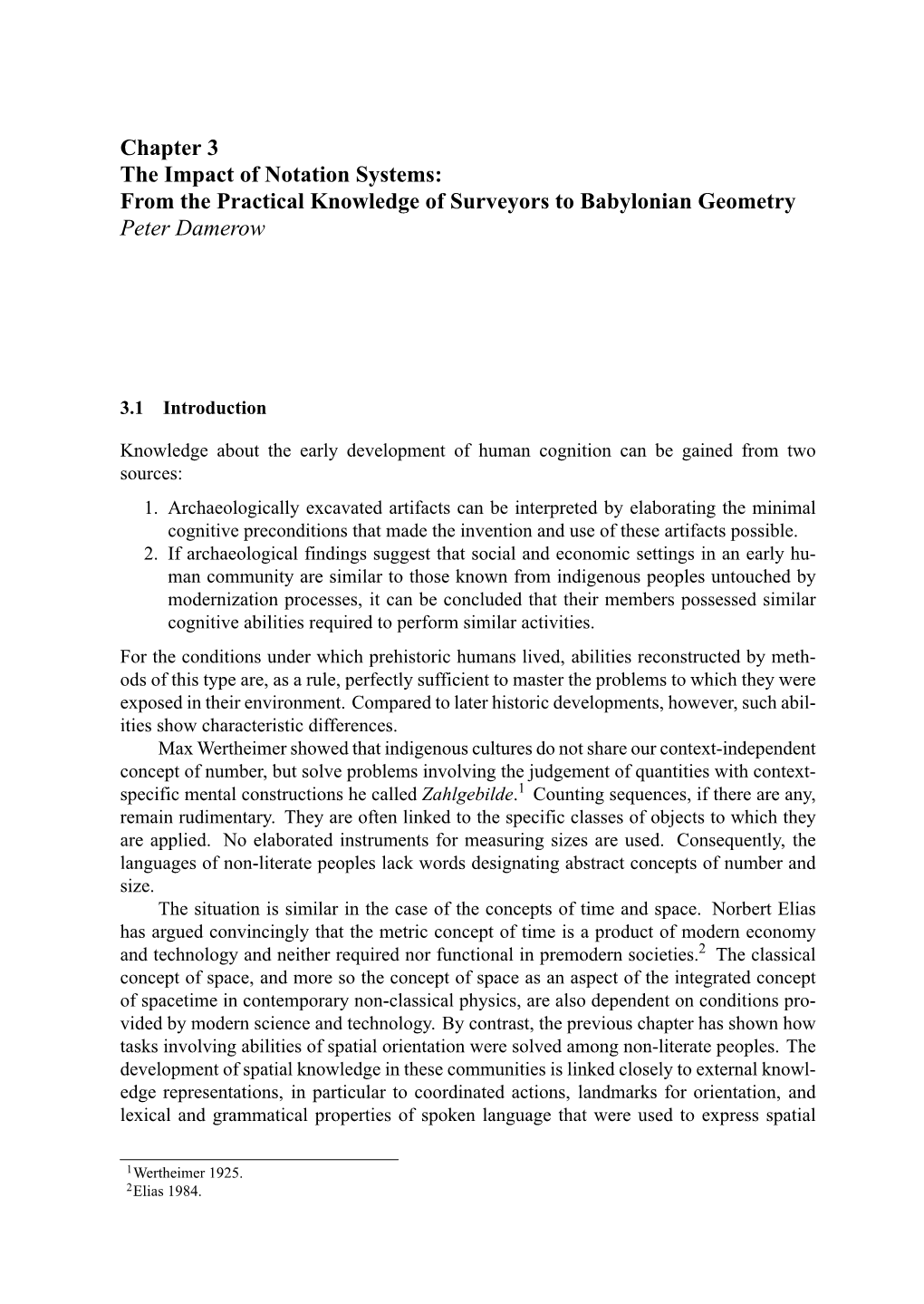 Chapter 3 the Impact of Notation Systems: from the Practical Knowledge of Surveyors to Babylonian Geometry Peter Damerow