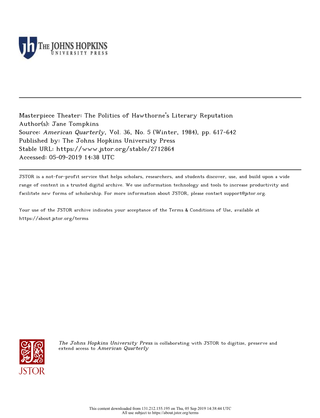 Masterpiece Theater: the Politics of Hawthorne's Literary Reputation Author(S): Jane Tompkins Source: American Quarterly, Vol