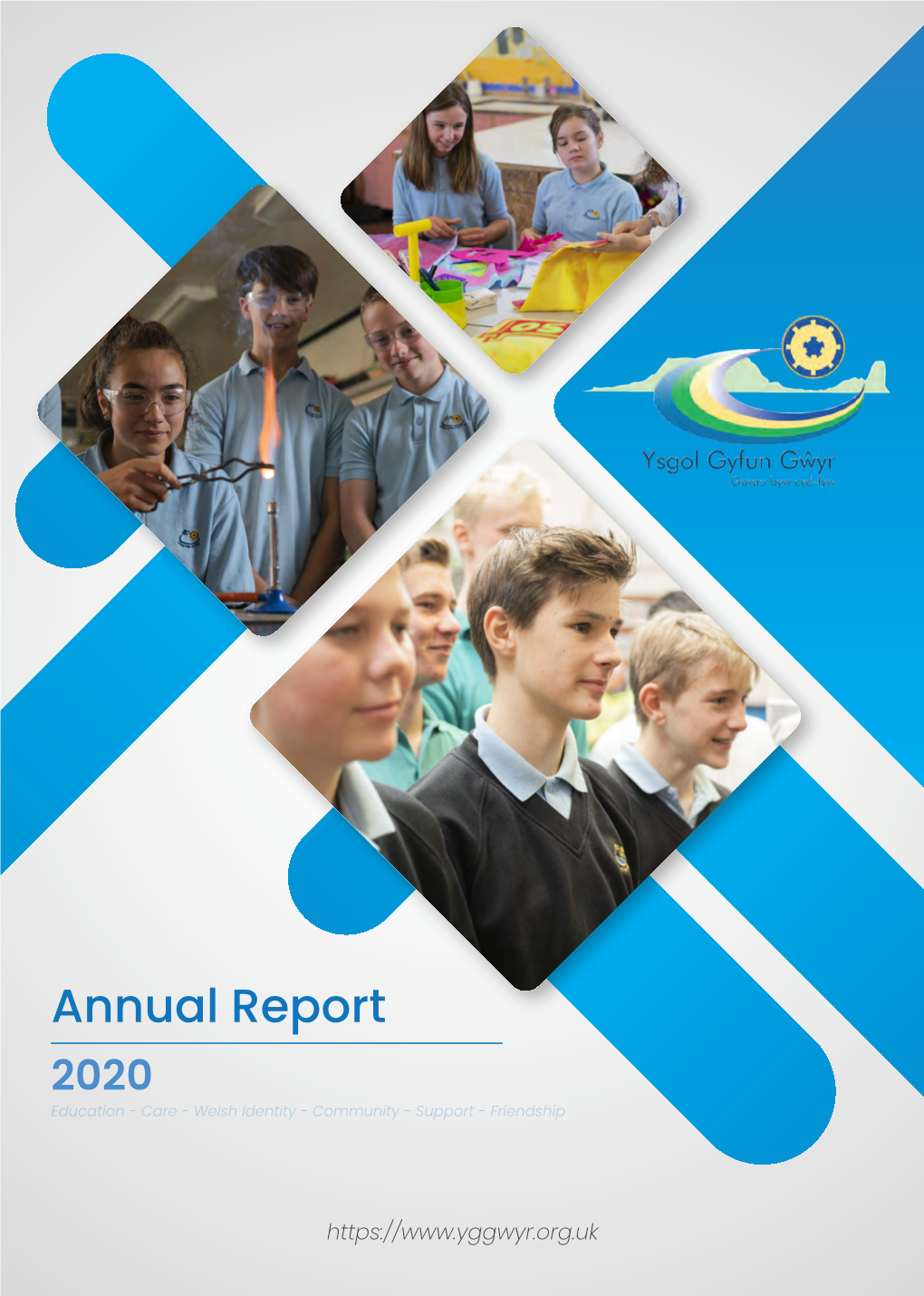 Annual Report 2020 Education - Care - Welsh Identity - Community - Support - Friendship