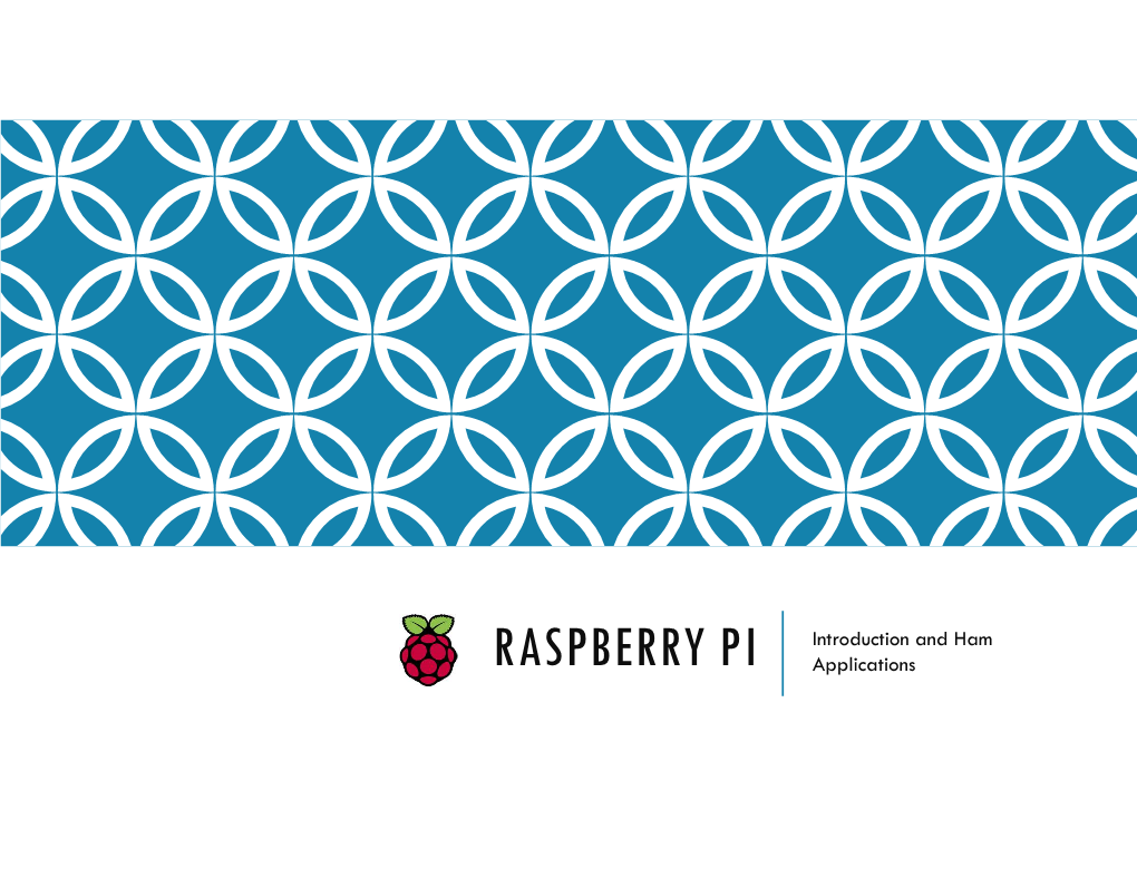 RASPBERRY PI Introduction and Ham Applications