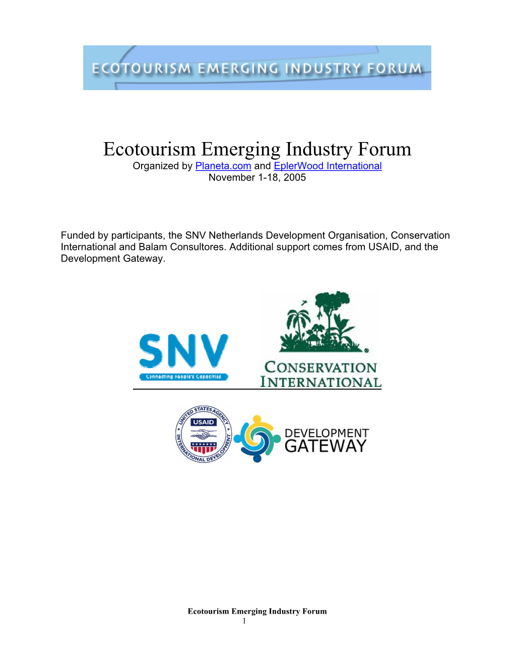 Ecotourism Emerging Industry Forum Organized by Planeta.Com and Eplerwood International November 1-18, 2005