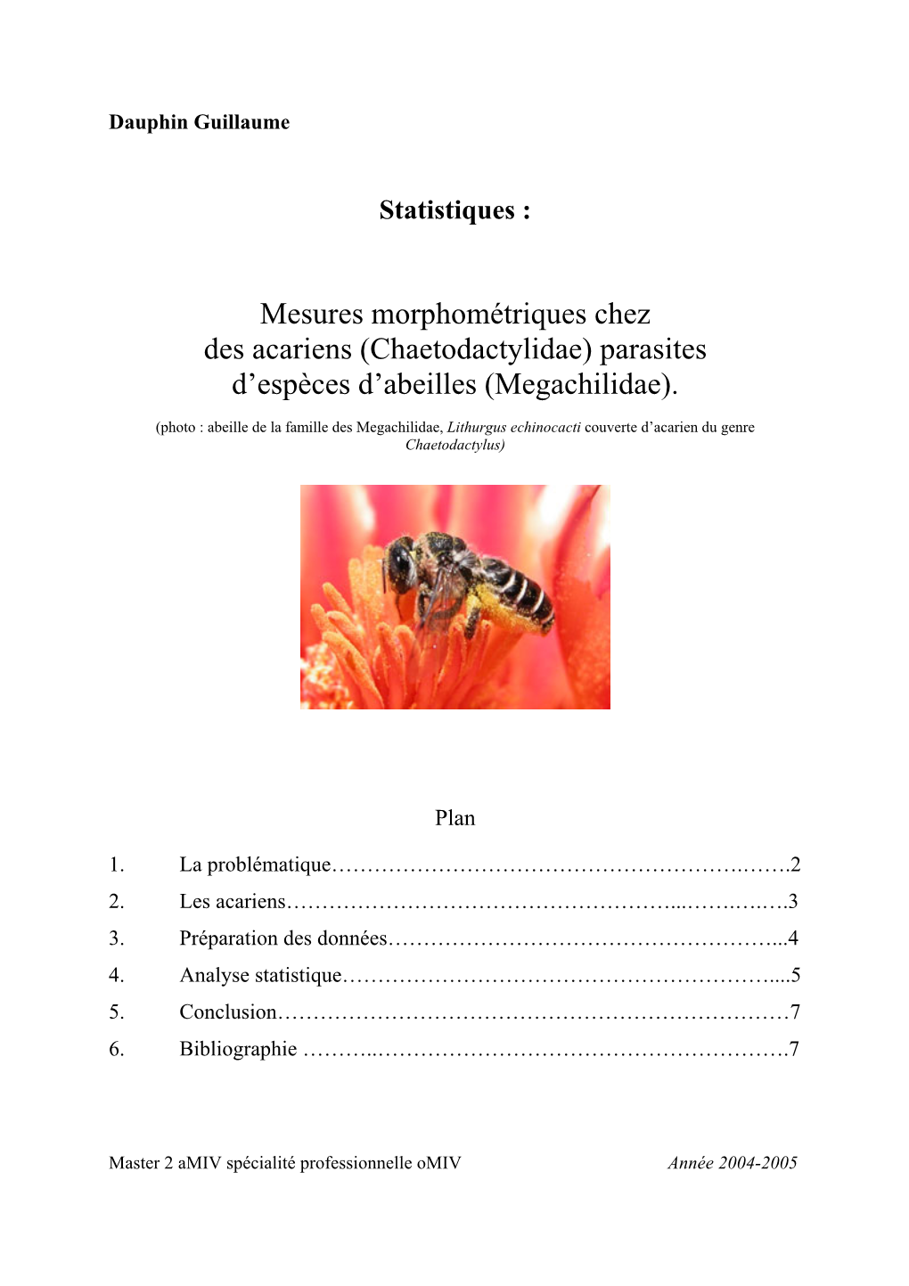 Mesures Morphométriques Chez Des Acariens (Chaetodactylidae) Parasites D’Espèces D’Abeilles (Megachilidae)