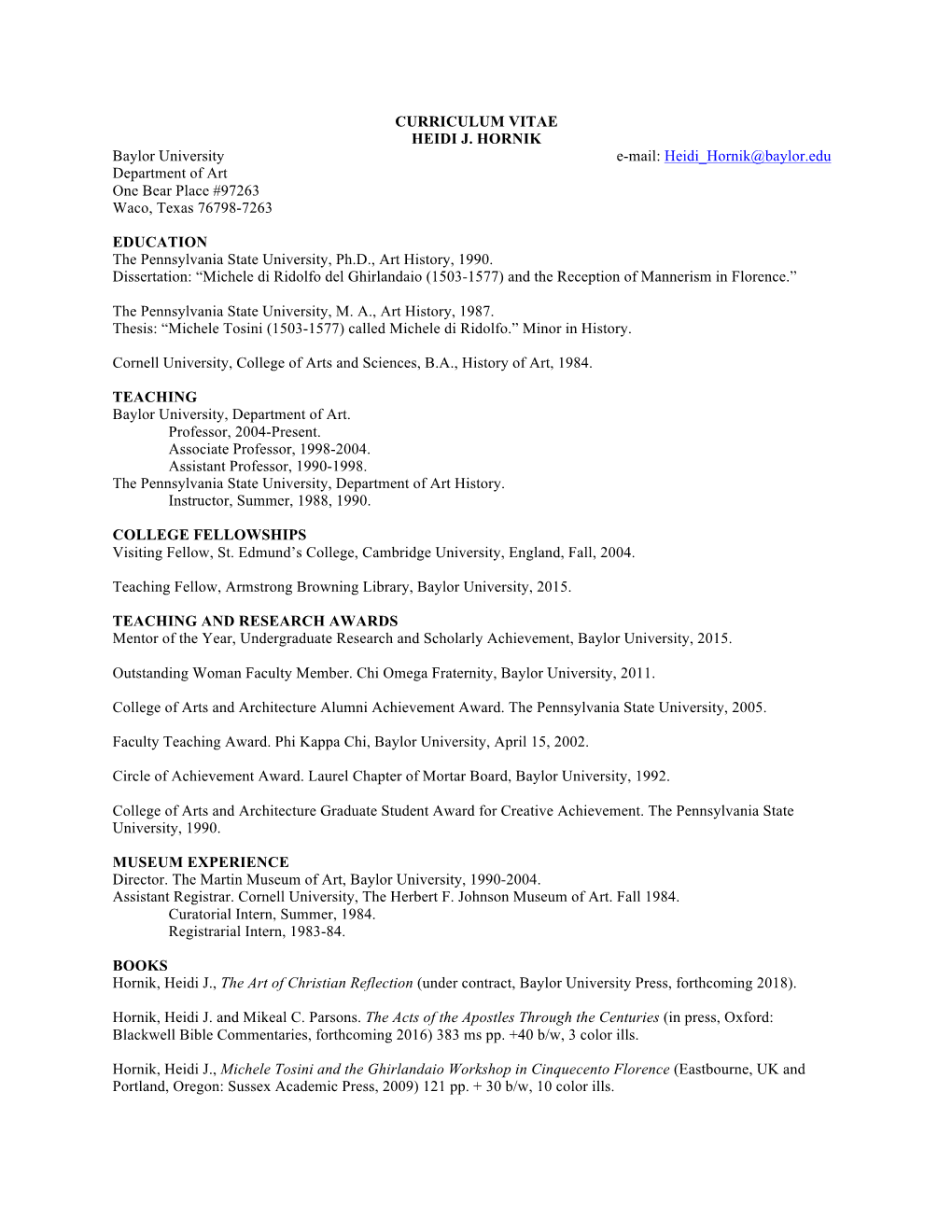 CURRICULUM VITAE HEIDI J. HORNIK Baylor University E-Mail: Heidi Hornik@Baylor.Edu Department of Art One Bear Place #97263 Waco, Texas 76798-7263