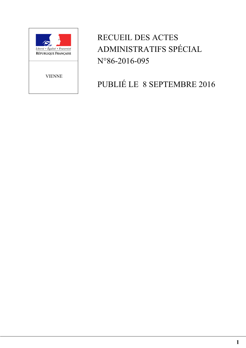 Recueil Des Actes Administratifs Spécial N°86-2016-095 Publié Le 8 Septembre 2016