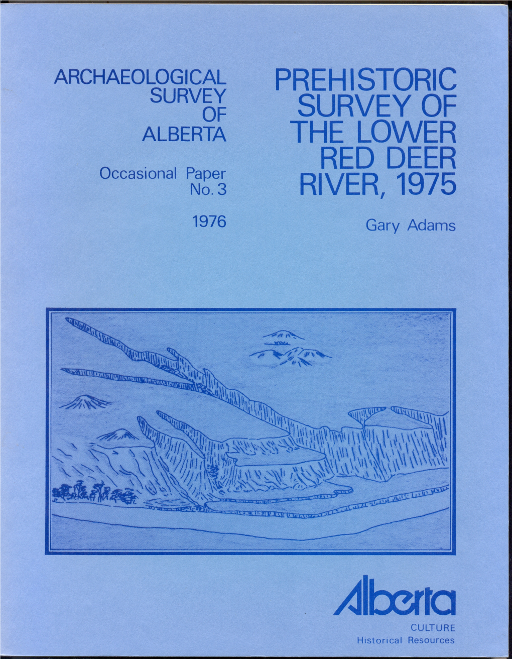 Occasional Paper: Prehistoric Survey of the Lower Red Deer River, 1975