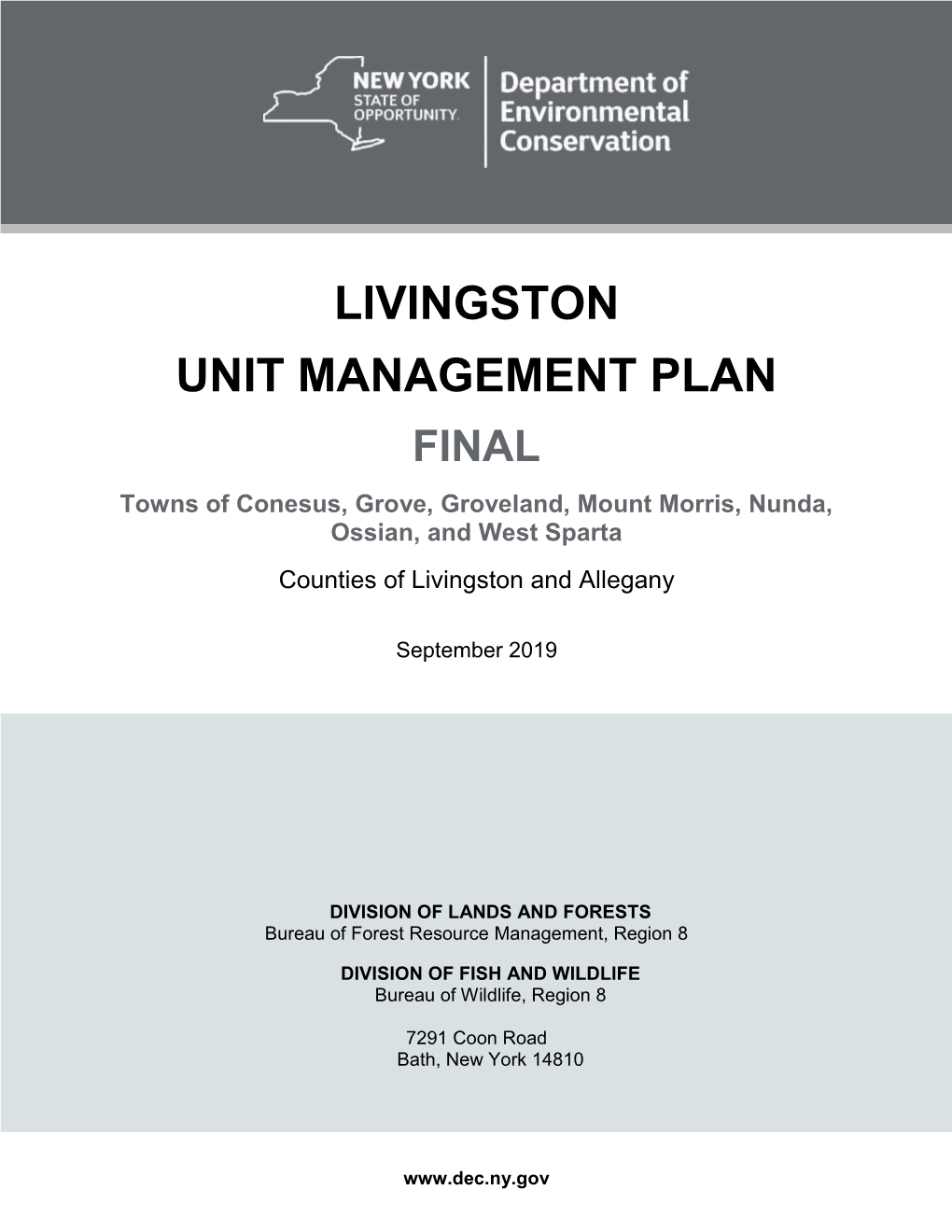 LIVINGSTON UNIT MANAGEMENT PLAN FINAL Towns of Conesus, Grove, Groveland, Mount Morris, Nunda, Ossian, and West Sparta Counties of Livingston and Allegany
