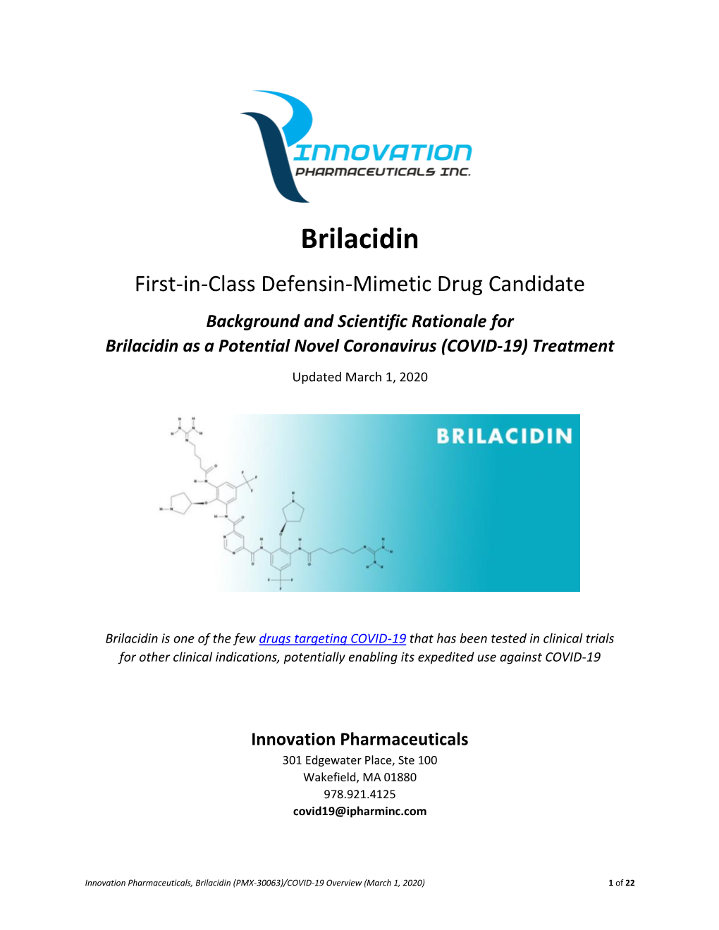 Brilacidin First-In-Class Defensin-Mimetic Drug Candidate Background and Scientific Rationale for Brilacidin As a Potential Novel Coronavirus (COVID-19) Treatment