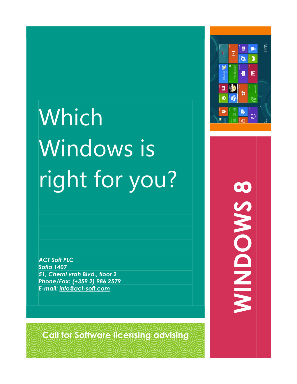 Which Windows Is Right for You? WINDOWS 8