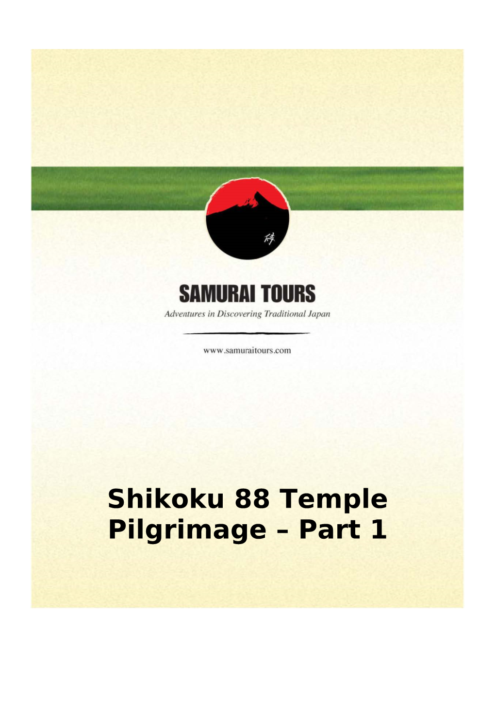 Shikoku 88 Temple Pilgrimage – Part 1 11 Days/10 Nights Shikoku 88 Temple Pilgrimage – Part 1