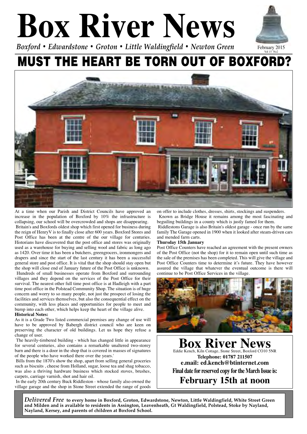 February 2015 Boxford • Edwardstone • Groton • Little Waldingfield • Newton Green Vol 15 No2 Boxmust the River HEART BE TORN News out of BOXFORD?