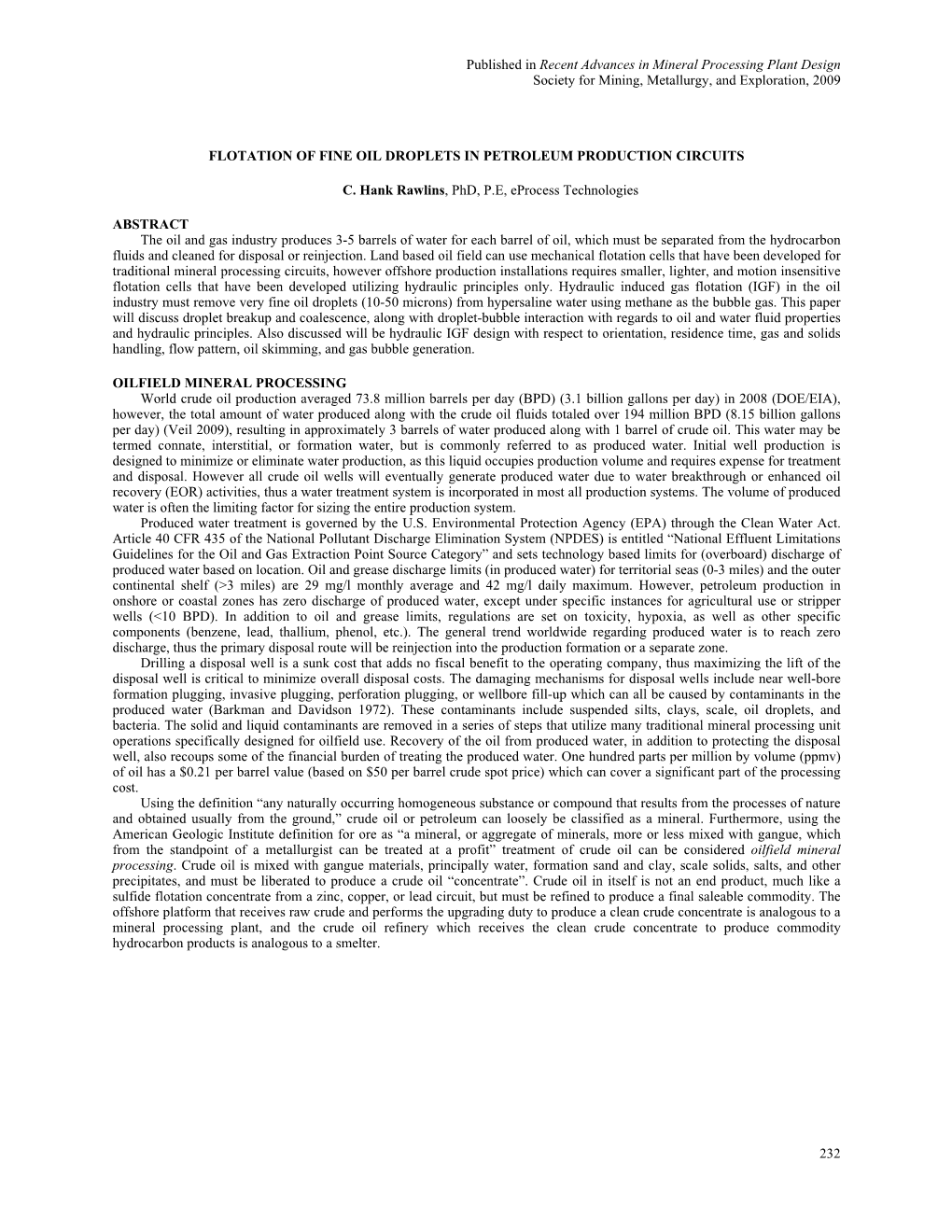 Published in Recent Advances in Mineral Processing Plant Design Society for Mining, Metallurgy, and Exploration, 2009